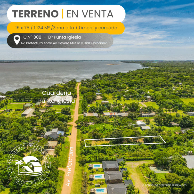 C.N° 308: Terreno en Punta Iglesia, a 400 mts del río